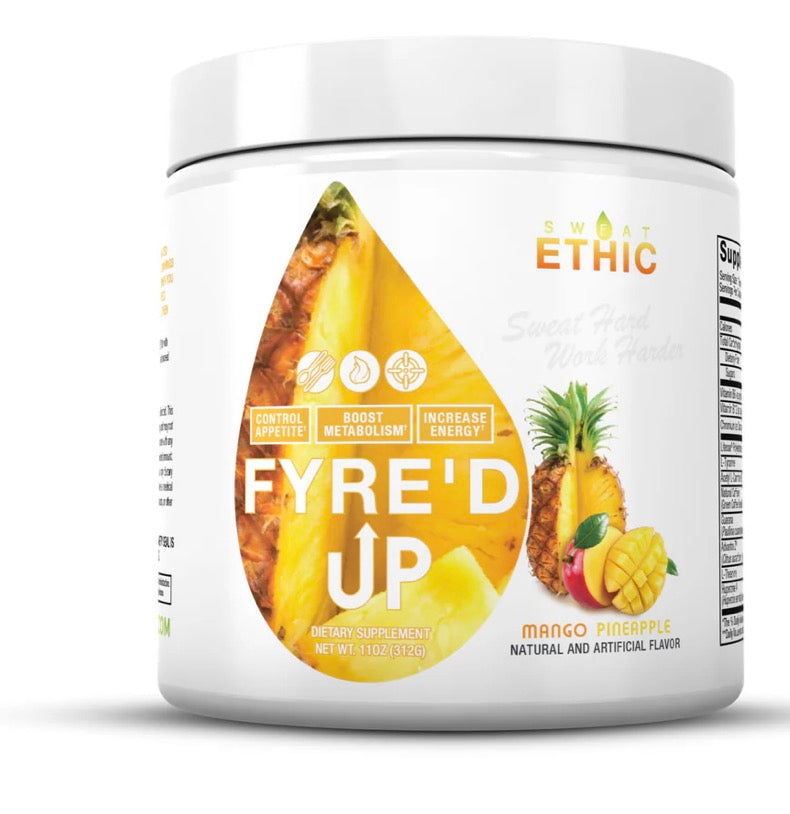 SWEAT ETHIC
FYRE'D UP